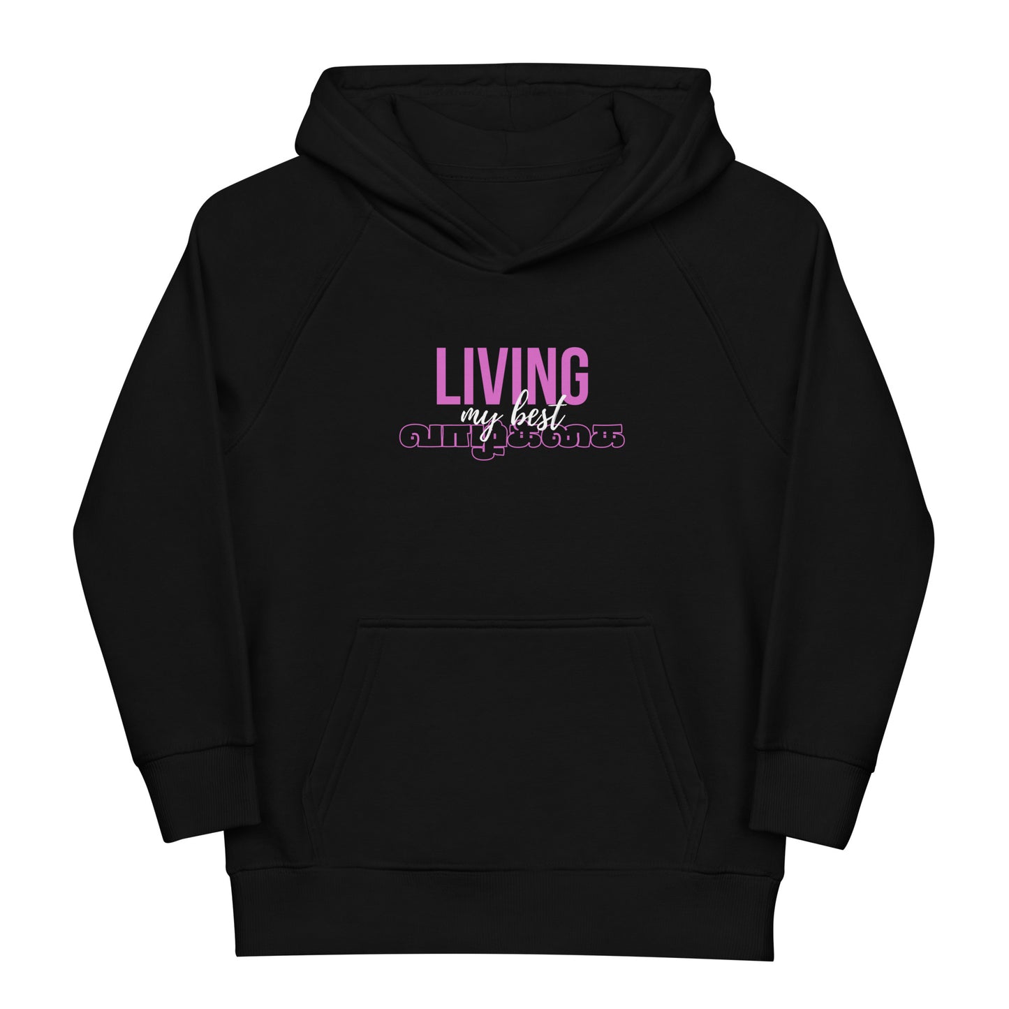 Kids eco hoodie "Living my best life"